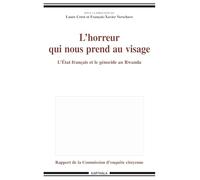 L'horreur qui nous prend au visage : L'Etat français et le génocide