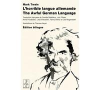 L'horrible langue allemande, The awful german language Edition bilingue français-anglais - Mark Twain - Lambert-Lucas - broché - Essai