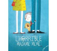 L'horrible madame mémé - Emilie Chazerand - Elan Vert Eds - cartonné - Album jeunesse dès 6 ans