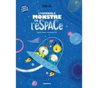 L'horrible monstre de l'espace Sylvie Misslin (Auteur), Amandine Piu (Illustration)