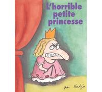 L'Horrible Petite Princesse - Sélection du Comité des mamans Printemps 2004 (3-6 ans)