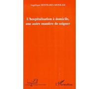 L'hospitalisation à domicile – Une autre manière de soigner