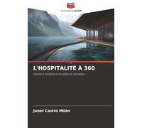 L'HOSPITALITÉ À 360: Gestion hôtelière durable et rentable