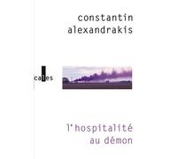 L'hospitalité au démon - Constantin Alexandrakis - Verticales - broché - Roman