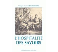 L'hospitalité Des Savoirs - Mélanges Offerts À Alain Montandon