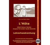 L'Hôte. Albert Camus' Novelle. Jacques Ferrandez' bande dessinée. Lehrerhandreichung: 12 multifunktionale Arbeitsblätter. Mit umfangreichem ... zwischen Novelle und "bande dessinée". - Albes, Wolf