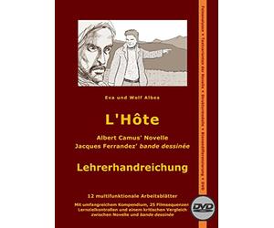 L'Hôte. Albert Camus' Novelle. Jacques Ferrandez' bande dessinée. Lehrerhandreichung: 12 multifunktionale Arbeitsblätter. Mit umfangreichem ... zwischen Novelle und "bande dessinée". - Albes, Wolf