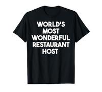 L'hôte de Restaurant Le Plus Merveilleux au Monde T-Shirt