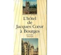 L'Hôtel de Jacques Coeur à Bourges.