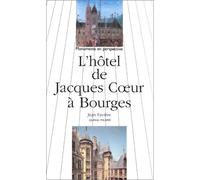 Jean Favière – L'Hôtel de Jacques Coeur à Bourges – Picard