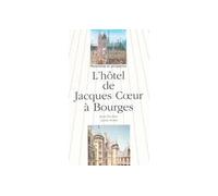 Jean Favière – L'Hôtel de Jacques Coeur à Bourges – Picard