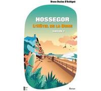 L'hotel de la dune saison 2 Bruno Duclau d'Aubigné (Auteur)