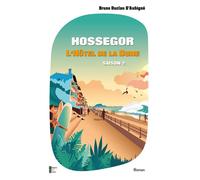 L'hotel de la dune saison 2 Chronique d’une saison d’enfer ! - Bruno Duclau d'Aubigné - Terres De L'ouest - broché - Roman