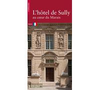 L'Hôtel de Sully. Au coeur du Marais - Alexandre Gady - Monum Patrimoine Eds Du - broché - Guide
