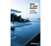 L'Hôtel de verre Emily St. John Mandel (Auteur), Gérard de Chergé (Traduction)