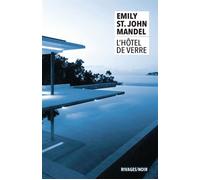 L'Hôtel de verre - Emily St. John Mandel - Rivages - Poche - Roman