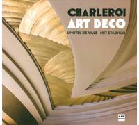 L'hôtel de Ville de Charleroi joyau de l'art déco - Collectif - Archives D'architecture Moderne - relié - Beau livre