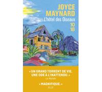 L'hôtel des oiseaux - Joyce Maynard - 10/18 - Poche - Roman
