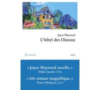 L'hôtel des oiseaux - Joyce Maynard - Philippe Rey - broché - Roman