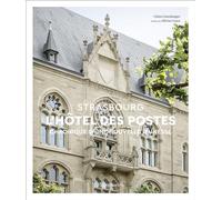 L'Hôtel des Postes de Strasbourg Claire Gandanger (Auteur), Olivier Guez (Préface)