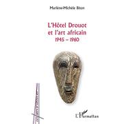 L'Hôtel Drouot et l'art africain 1945-1960