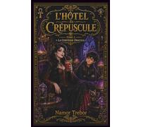 L'Hôtel du Crépuscule: Tome 2 - La Comtesse Dracula