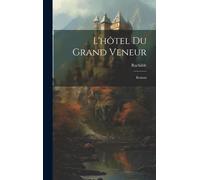 L'hôtel Du Grand Veneur: Roman