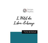 L'Hôtel du Libre-Échange de Georges Feydeau (fiche de lecture et analyse complète de l'oeuvre)