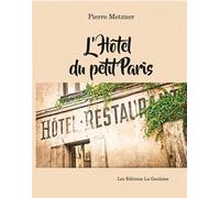L'Hôtel du petit Paris - Pierre Metzner - La Gauloise - broché - Roman