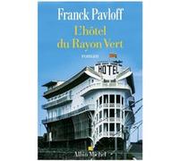 L'Hôtel du Rayon Vert Franck Pavloff (Auteur)