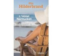 L'Hôtel Nantucket Elin Hilderbrand (Auteur)