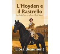 L'Hoyden e il Rastrello: Una Storia d'Amore per le Corse di Cavalli Regency