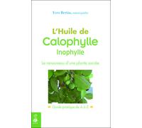L'huile de calophylle inophylle - Yves Bertin - Dauphin Editions Du - broché - Guide
