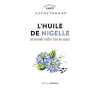 L'Huile de nigelle, un remède contre tous les maux