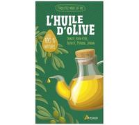Alice Delvaille – L'huile d'olive – Guide – Broché (Artemis)