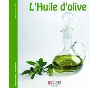 L'huile d'olive Philippe Anginot (Auteur), François Isler (Auteur)