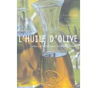 L'huile D'olive - Saveurs D'excellence En Méditerranée