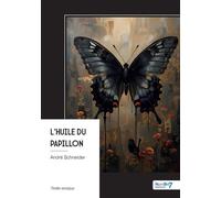 L'huile du papillon - André Schneider - Nombre 7 - broché - Roman