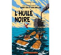 L'huile noire - Gordon Zola - Le Leopard Masque - broché - Roman graphique