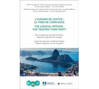 L'huissier de justice : le tiers de confiance - The judicial officer : the trusted third party