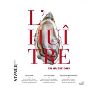 L'huitre en questions - Collectif - Les Ateliers D'argol - broché - Monographie