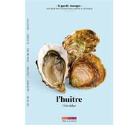 L'huître - Laurent Seminel - Menu Fretin - broché - Guide