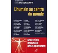 L'humain au centre du monde Daniel Salvatore Schiffer (Editeur général), Salvatore schiffe. (Auteur)
