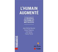 L'humain Augmenté - Cyborgs, Fictions Et Métavers