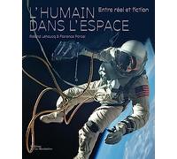 L'Humain dans l'espace, entre réel et fiction