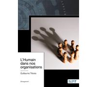 L'Humain dans nos organisations - Guillaume Treves - Nombre 7 - broché - Etude