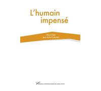 L'humain impensé - Jean-Michel Salanskis - Pu.paris Nanterre - broché - Essai