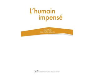 L'humain impensé - Jean-Michel Salanskis - Pu.paris Nanterre - broché - Essai