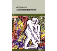 L'humanisation de la nature - les épreuves de l'univers