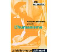 Christine Bénévent – L'humanisme – Scolaire / Universitaire – Poche – Gallimard